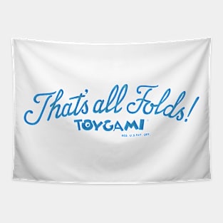 that all folds toygami Tapestry