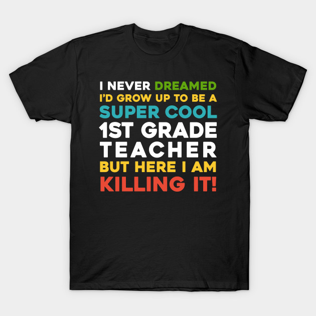 Super Cool 1st Grade Teacher Funny Quotes Gift Super Cool 1st