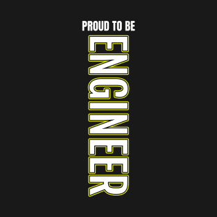 Proud To Be Engineer T-Shirt