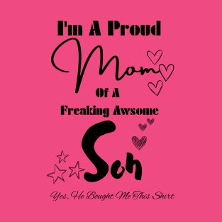 Mothers day - I'm A Proud Mom Shirt son Mothers day T-Shirt