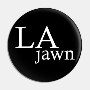 LA Jawn Pin