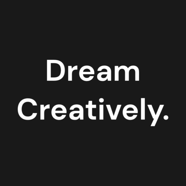 Dream Creatively White Logo. by FULL TIMEOUT HEADQUARTERS