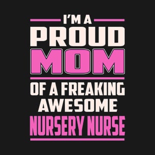 Proud MOM Nursery Nurse T-Shirt