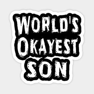 World's Okayest son Magnet