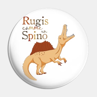 Positive Dino: The Spinosaurus / Inspirational quote: Roar like a Spino Pin