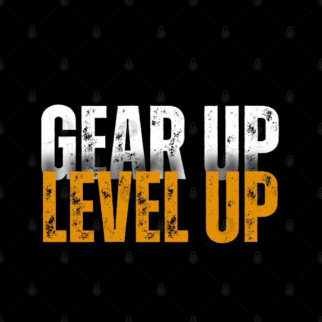 Gear Up Level Up Gym Motivational by High Trend