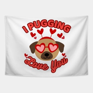 I Pugging Love You Funny Pug Valentine Tapestry