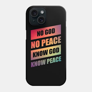 Christian Quote: Know God Know Peace Phone Case