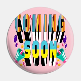 Coming Soon. Inspirational Pin