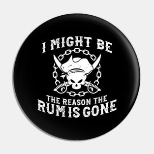 'RUM IS GONE' Funny Pirate Gift Pin