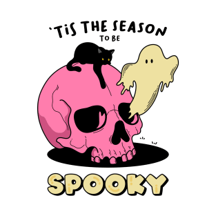 'Tis the season to be spooky T-Shirt