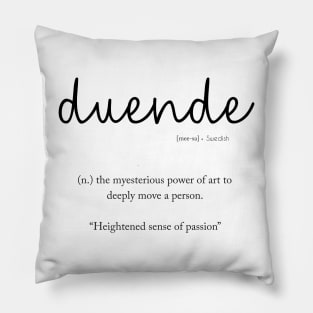 Duende Heightened sense of passion Pillow