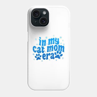 In My Cat Mom Era Phone Case