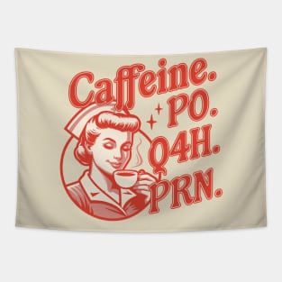 Caffeine PO Q4H PRN - Funny Nurse Retro Vintage Coffee Lover Tapestry