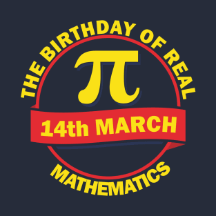 The Birthday of Real Mathematics T-Shirt