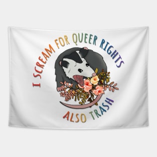 Opossum Screams For Gay Rights Tapestry