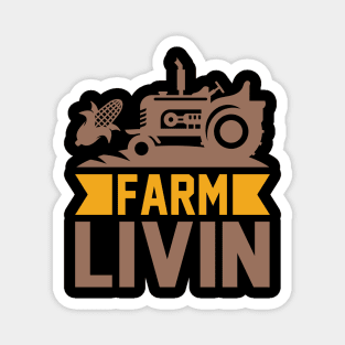 Farm Livin T Shirt For Women Men Magnet