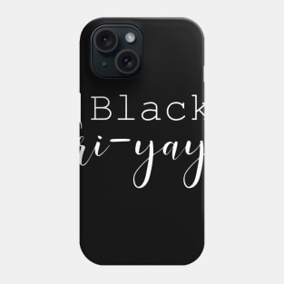 Black Fri-Yay! Phone Case