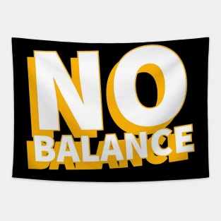 No Balance Tapestry