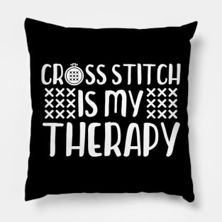 Cross Stitch Is My Therapy Pillow