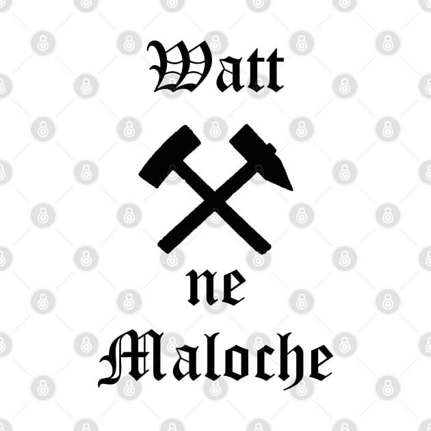 Watt ne Maloche by Againstallodds68