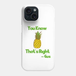 You Know That's Right - 2 Phone Case