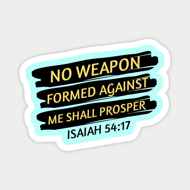 No Weapon Formed Against Me Shall Prosper Christian Saying No