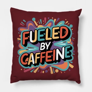 Fueled by Caffeine, Colorful and Bright Paint Design Pillow