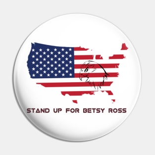 Stand up for betsy ross Pin