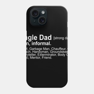 Single Dad Definition Phone Case