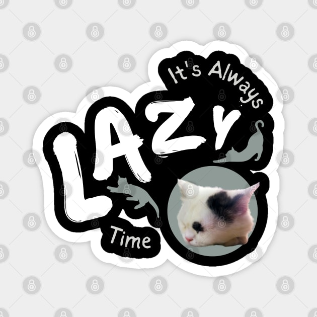 its always lazy time Magnet by always.lazy