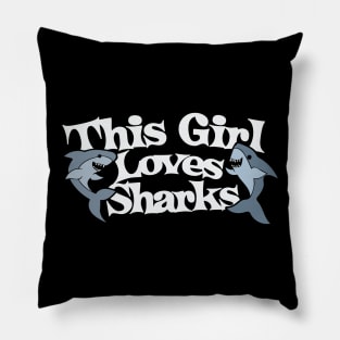 This girl loves sharks Pillow