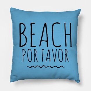 Beach Por Favor Beach Spanglish Bilingual Pillow