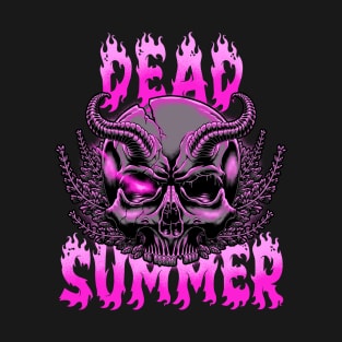 DEAD SUMMER T-Shirt