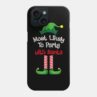 Most Likely To Party With Santa Phone Case