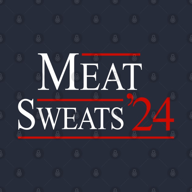 Meat Sweats '24 by BodinStreet