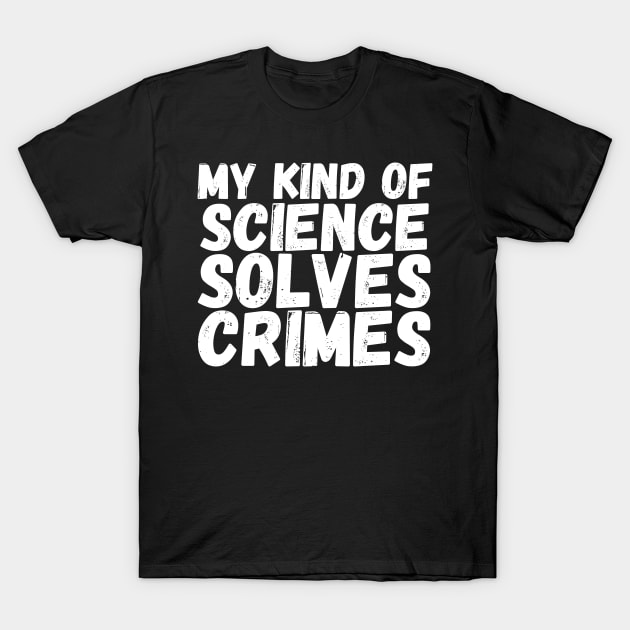 My Kind Of Science T-Shirt My Kind Of Science T-Shirt