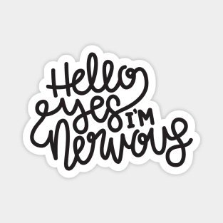 Hello Yes I'm Nervous (Gray) Magnet