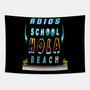 ADIOS  SCHOOL HOLA BEACH Tapestry