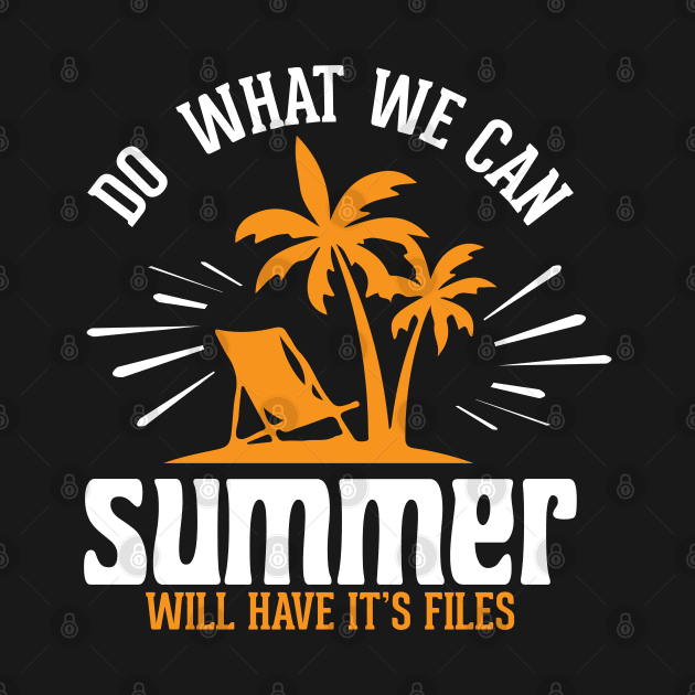 Do what we can summer will have it's files by Urinstinkt