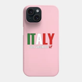 Fully Vaccinated Italy design Phone Case