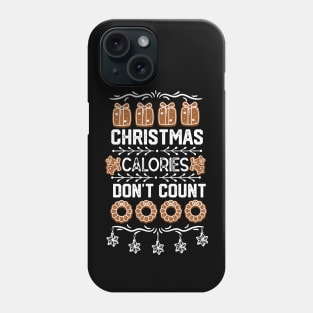 Christmas Calories Don't Count - christmas cookies lovers gift idea Phone Case