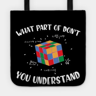 What Part Of Don't You Understand, Funny Math Lover Humor Tote