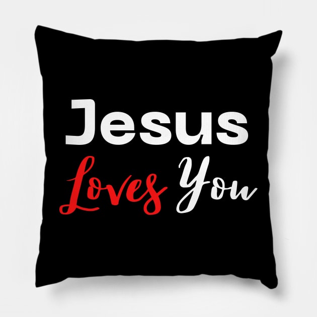 Jesus Loves You Pillow by HobbyAndArt