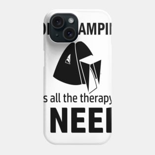 Camping is my therapy Phone Case