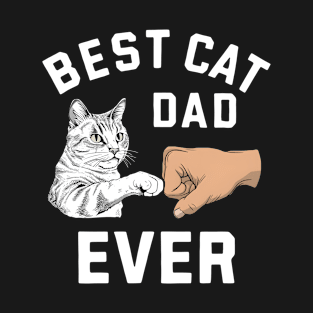 Best Cat Dad Ever: Cool Daddy Cat T-Shirt