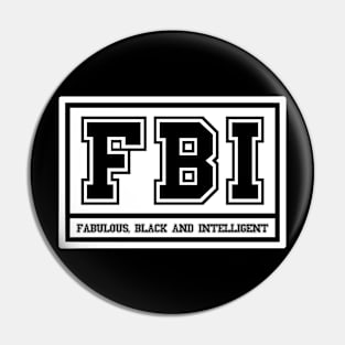 FBI Fabulous Black and Intelligent Pin