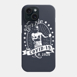 Let's Beat Covid-19 Phone Case