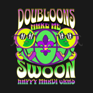 Doubloons make me Swoon T-Shirt