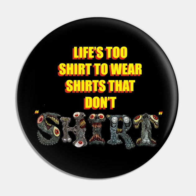 Too Shirt Pin by rsacchetto